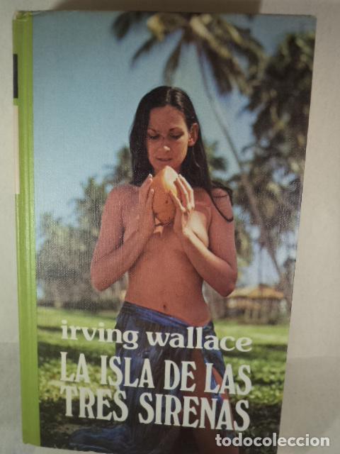 Libros: LA ISLA DE LAS TRES SIRENAS - IRVING WALLACE - Foto 1