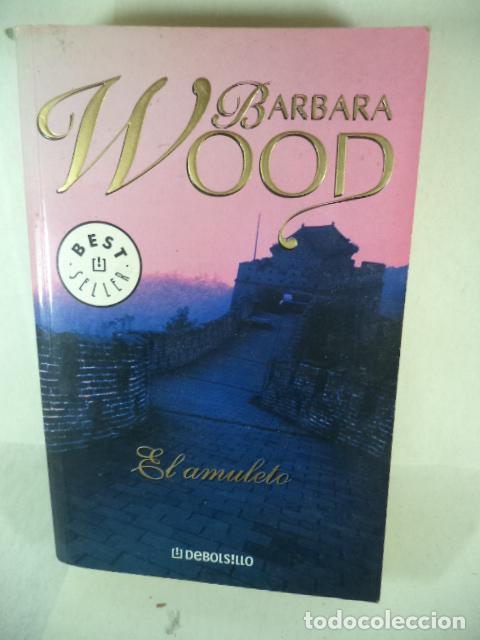Libros: EL AMULETO - BARBARA WOOD - Foto 1