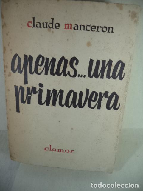 Libros: APENAS UNA PRIMAVERA - CLAUDE MANCERON - Foto 1