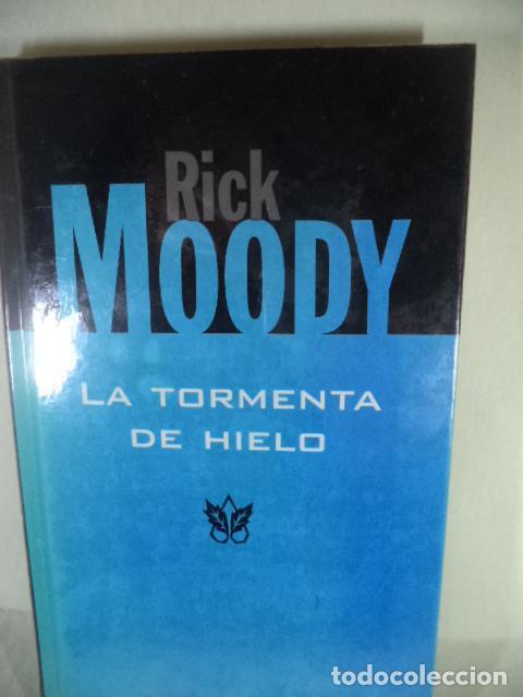 Libros: LA TORMENTA DE HIELO - RICK MOODY - Foto 1