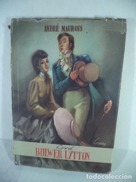 Libros: LORD BULWER LYTTON - ANDRE MAUROIS - Foto 1