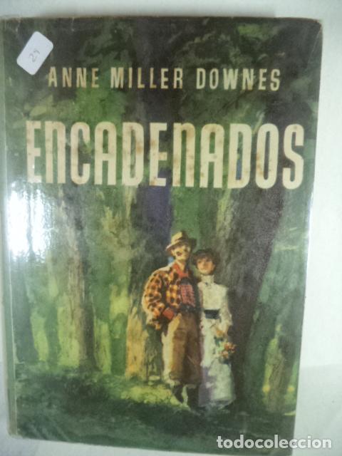 Libros: ENCADENADOS - ANNE MILLER DOWNES - Foto 1