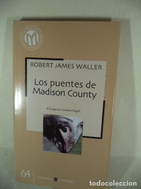 Libros: LOS PUENTES DE MADISON COUNTY - ROBERT JAMES WALLER - Foto 1