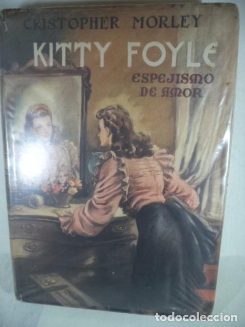 Libros: KITTY FOYLE ESPEJISMO DE AMOR - CRISTOPHER MORLEY - Foto 1