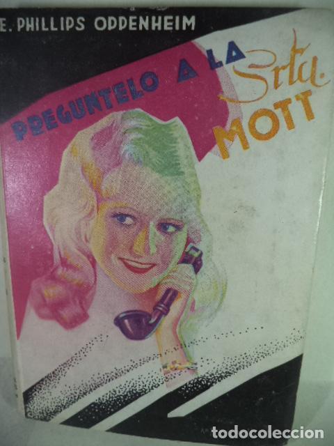 Libros: PREGUNTELO A LA SRTA MOTT - E PHILLIPS OPPENHEIM - Foto 1