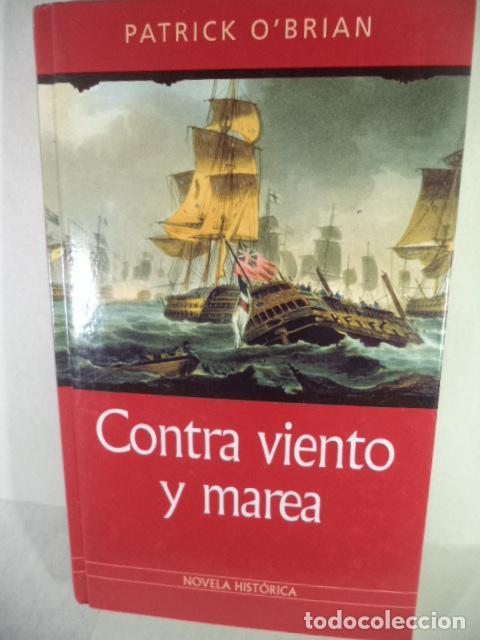 Libros: CONTRA VIENTO Y MAREA - PATRICK O&acute;BRIAN - Foto 1