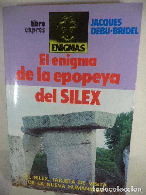 Libros: EL ENIGMA DE LA EPOPEYA DEL SILEX - JACQUES DEBU-BRIDEL - Foto 1
