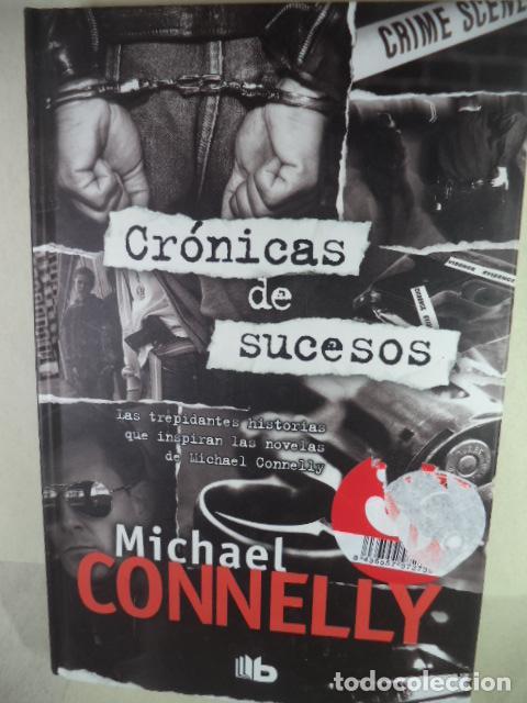 Libros: CRONICAS DE SUCESOS - MICHAEL CONNELLY - Foto 1