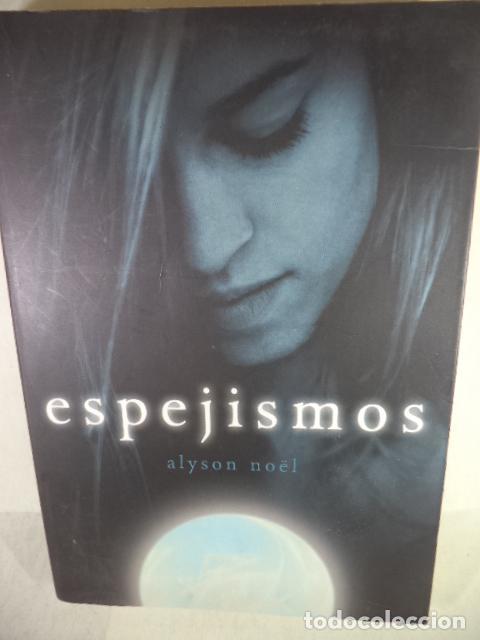 Libros: ESPEJISMOS - ALYSON NOEL - Foto 1
