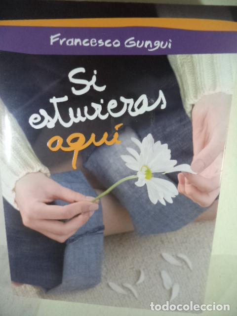 Libros: SI ESTUVIERAS AQUI - FRANCESCO GUNGUI - Foto 1