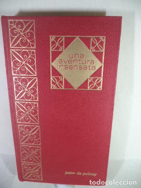 Libros: UNA AVENTURA INSENSATA - PETER DE POLNAY - Foto 1