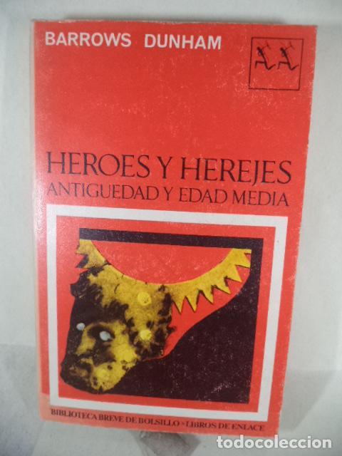 Libros: HEROES Y HEREJES ANTIGUEDAD Y EDAD MEDIA - BARROWS DUNHAM - Foto 1