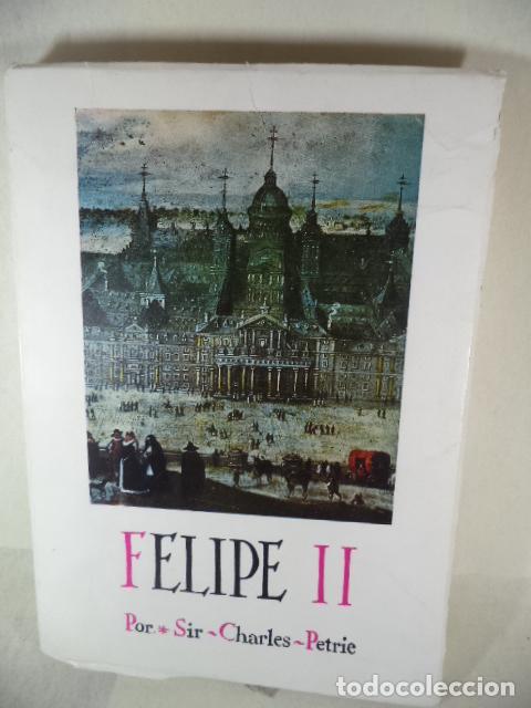 Libros: FELIPE II - SIR CHARLES PETRIE - Foto 1