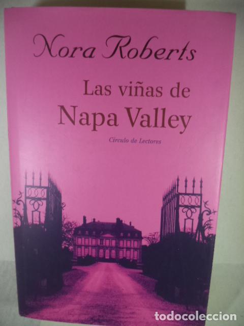 Libros: LAS VI&Ntilde;AS DE NAPA VALLEY - NORA ROBERTS - Foto 1