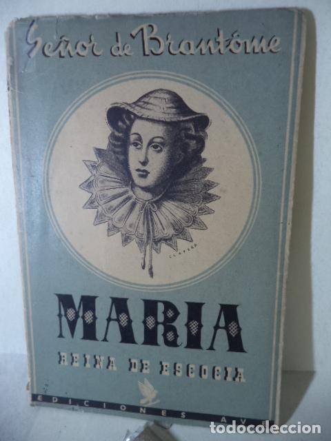 Libros: MARIA REINA DE ESCOCIA - PIERRE DE BRANTOME - Foto 1