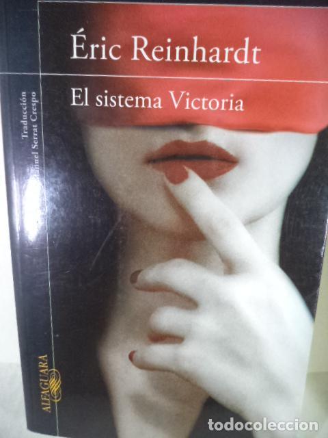 Libros: EL SISTEMA VICTORIA - ERIC REINHARDT - Foto 1