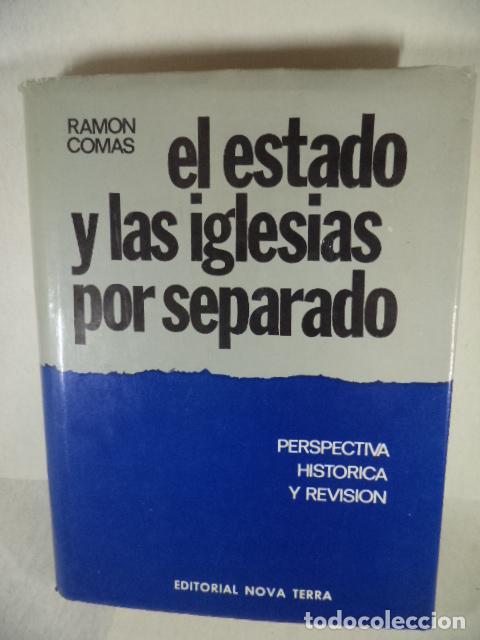 Libros: EL ESTADO Y LAS IGLESIASPOR SEPARADO - RAMON COMAS - Foto 1