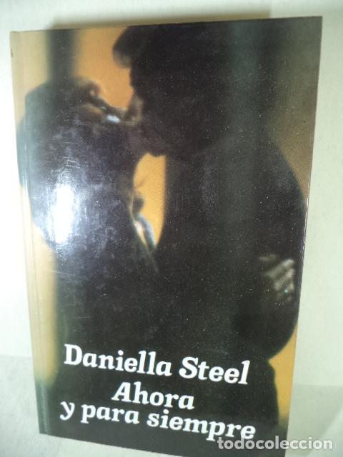 Libros: AHORA Y PARA SIEMPRE - DANIELLE STEEL - Foto 1