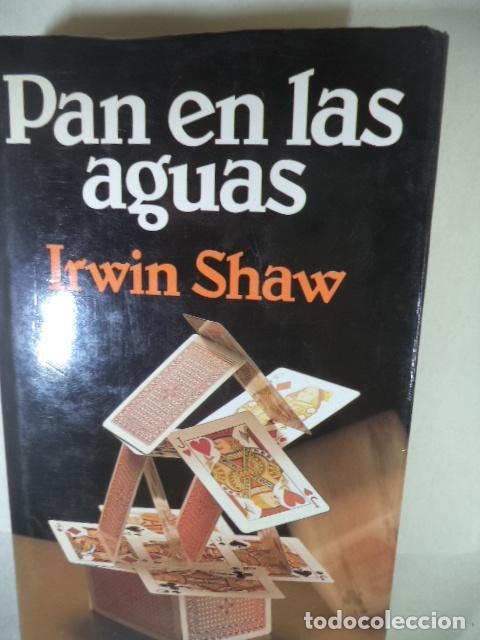 Libros: PAN EN LAS AGUAS - IRWIN SHAW - Foto 1