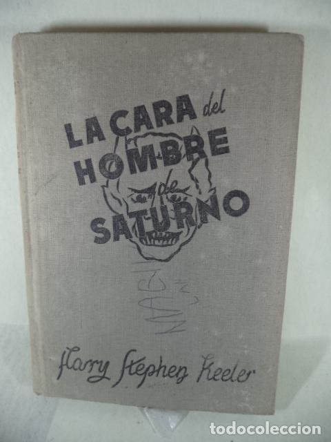 Libros: LA CARA DEL HOMBRE DE SATURNO - HARRY STEPHEN KEELER - Foto 1