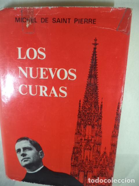 Libros: LOS NUEVOS CURAS - MICHEL DE SAINT PIERRE - Foto 1