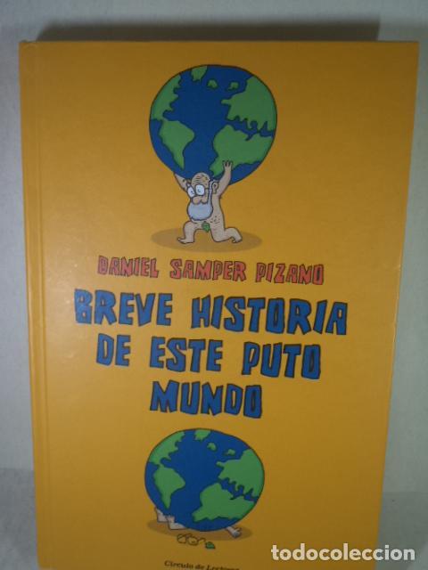 Libros: BREVE HISTORIA DE ESTE PUTO MUNDO - DANIEL SAMPER PIZANO - Foto 1