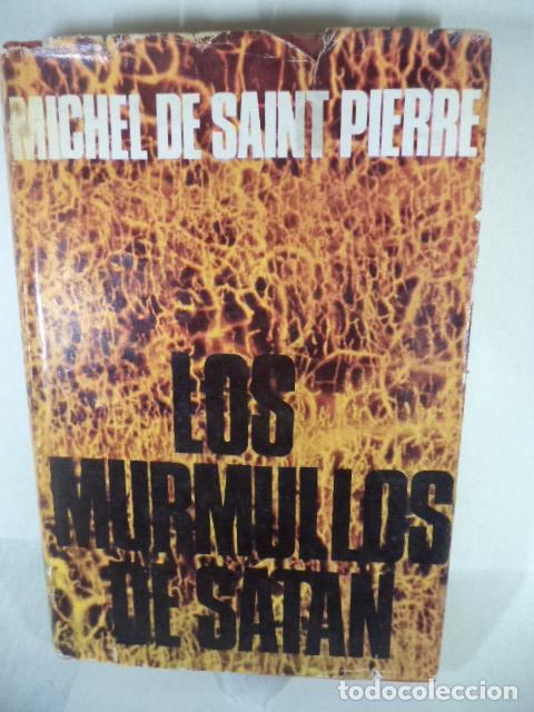 Libros: LOS MURMULLOS DE SATAN - MICHEL DE SAINT PIERRE - Foto 1