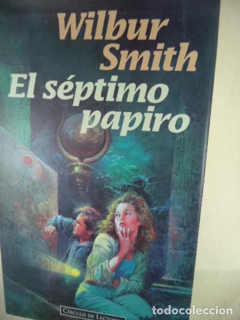 Libros: EL SEPTIMO PAPIRO - WILBUR SMITH - Foto 1