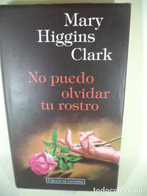 Libros: NO PUEDO OLVIDAR TU ROSTRO - MARY HIGGINS CLARK - Foto 1