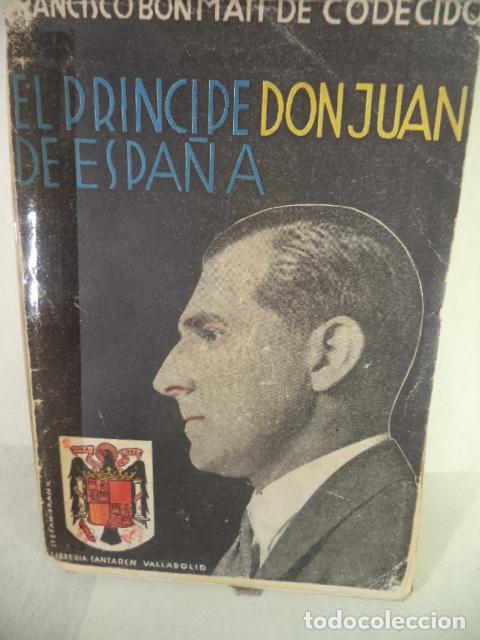 Libros: EL PRINCIPE DON JUAN DE ESPA&Ntilde;A - FRANCISCO BONMATI CODECIDO - Foto 1