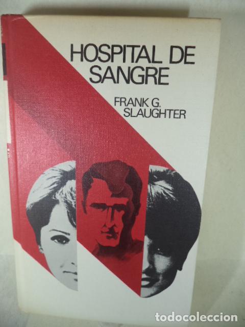 Libros: HOSPITAL DE SANGRE - FRANK SLAUGHTER - Foto 1