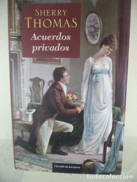 Libros: ACUERDOS PRIVADOS - SHERRY THOMAS - Foto 1