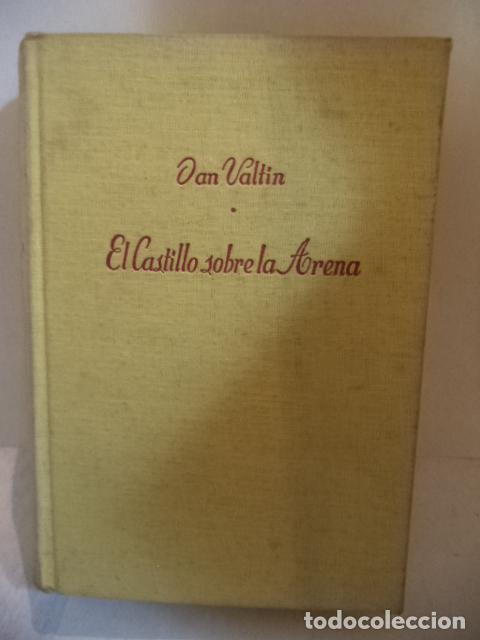 Libros: EL CASTILLO SOBRE LA ARENA - DAN VALTIN - Foto 1