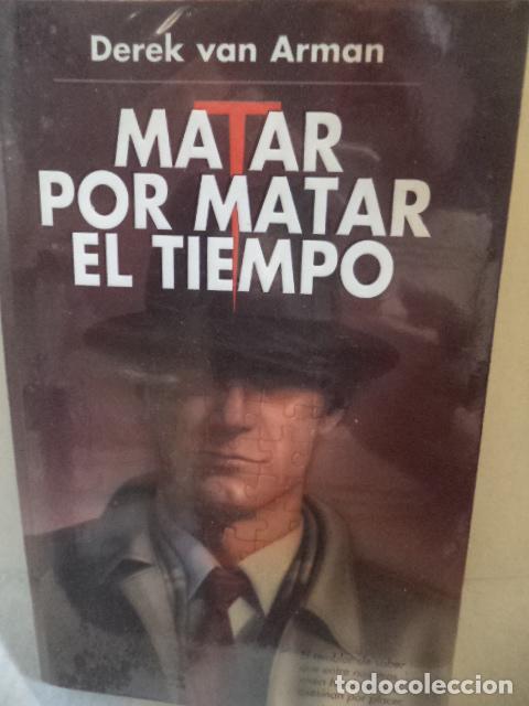 Libros: MATAR POR MATAR EL TIEMPO - DEREK VAN ARMAN - Foto 1
