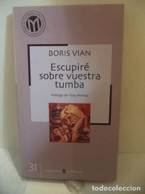 Libros: ESCUPIRE SOBRE VUESTRA TUMBA - BORIS VIAN - Foto 1