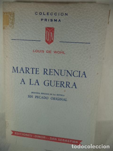 Libros: MARTE RENUNCIA A LA GUERRA - LOUIS DE WOHL - Foto 1