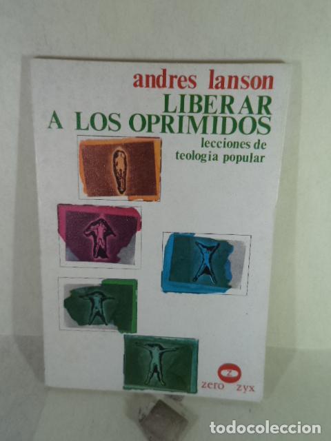Libros: LIBERAR A LOS OPRIMIDOS - ANDRES LANSON - Foto 1