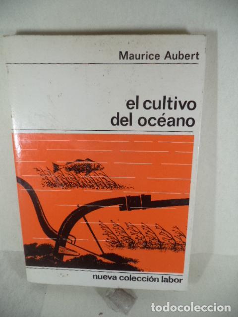 Libros: EL CULTIVO DEL OCEANO - MAURICE AUBERT - Foto 1