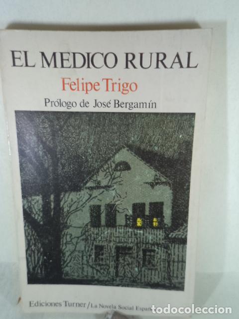 Libros: EL MEDICO RURAL - FELIPE TRIGO - Foto 1