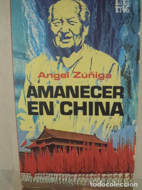 Libros: AMANECER EN CHINA - ANGEL ZU&Ntilde;IGA - Foto 1