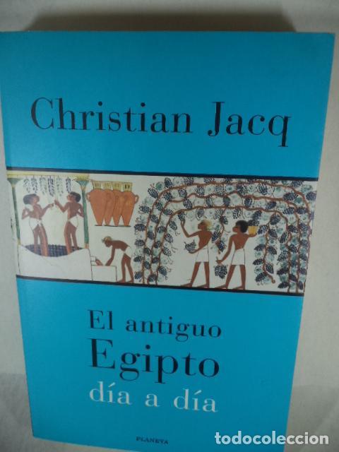Libros: EL ANTIGUO EGIPTO DIA A DIA - CHRISTIAN JACQ - Foto 1