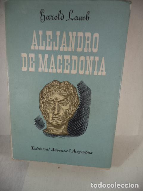 Libros: ALEJANDRO DE MACEDONIA - HAROLD LAMB - Foto 1