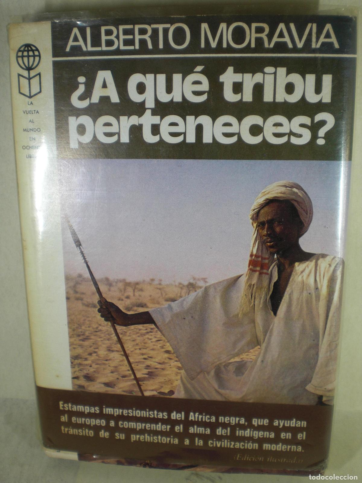 Libros: &iquest; A QUE TRIBU PERTENECES ? - ALBERTO MORAVIA - Foto 1