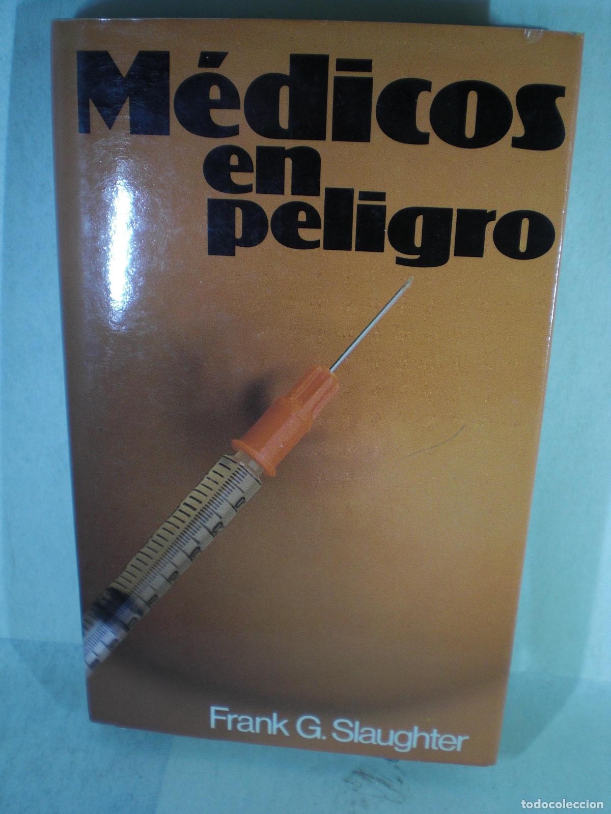 Libros: MEDICOS EN PELIGRO - FRANK SLAUGHTER - Foto 1