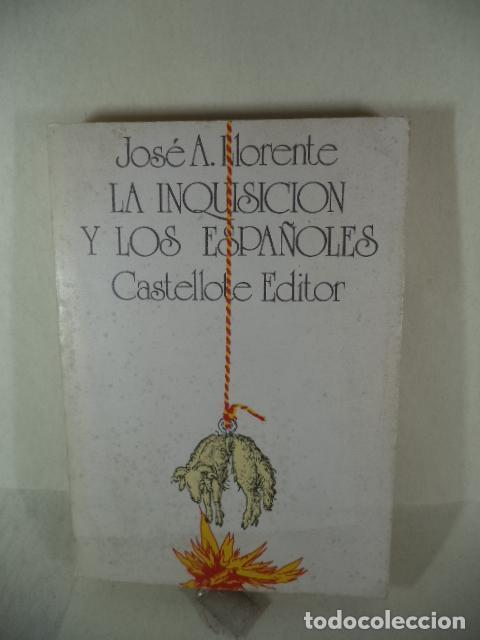Libros: LA INQUISICION Y LOS ESPA&Ntilde;OLES - JOSE LLORENTE - Foto 1