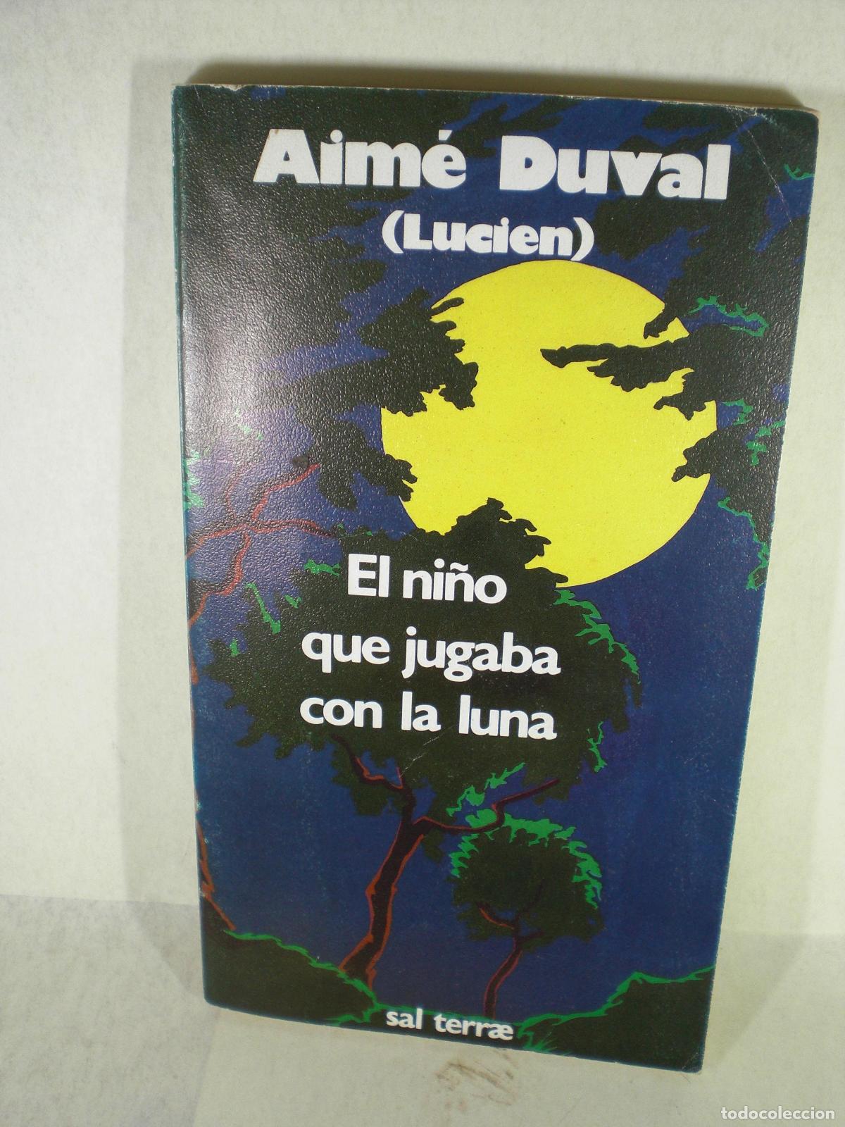 Libros: EL NI&Ntilde;O QUE JUEGABA CON LA LUNA - AIME DUVAL - Foto 1