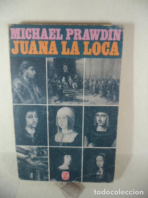 Libros: JUANA LA LOCA - MICHAEL PRAWDIN - Foto 1