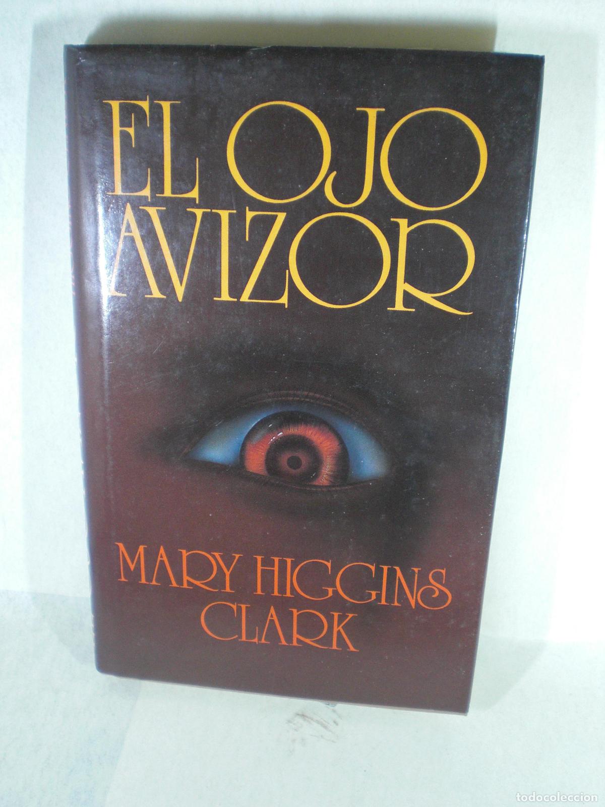 Libros: EL OJO AVIZOR - MARY HIGGINS CLARK - Foto 1