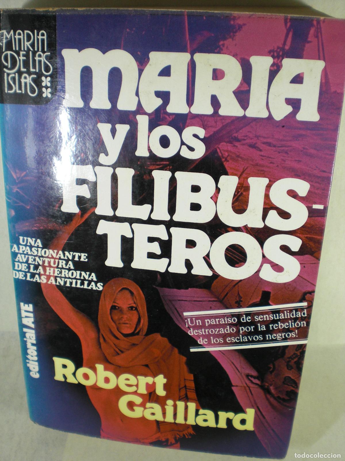 Libros: MARIA Y LOS FILIBUSTEROS - ROBERT GAILLARD - Foto 1