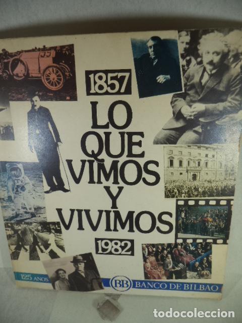 Libros: LO QUE VIMOS Y VIVIMOS 1857-1982 - VARIOS - Foto 1